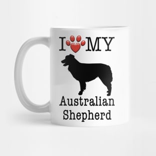 I love my Australian Shepherd - Aussie Mug